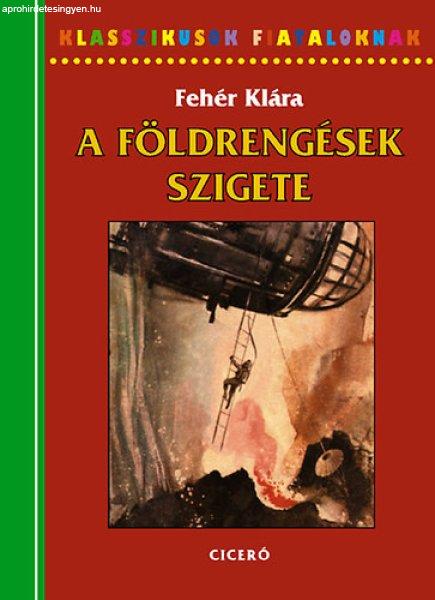 A földrengések szigete - Fehér Klára