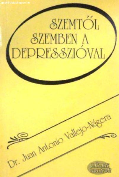 Szemtől szemben a depresszióval - Vallejo-Nágera, Juan Antonio, Dr.