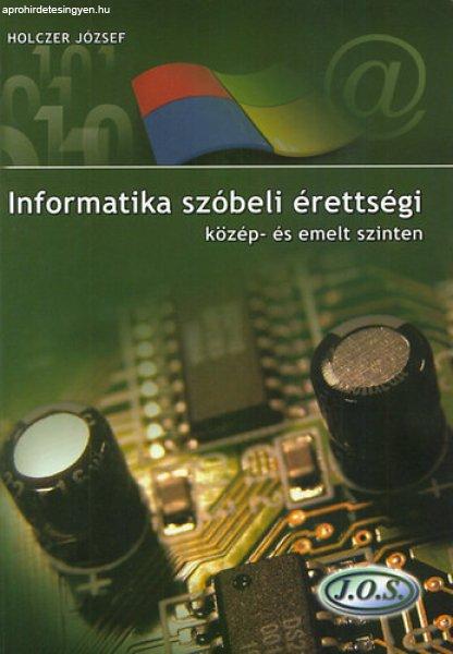 Informatika szóbeli érettségi közép- és emelt szinten - Holczer József