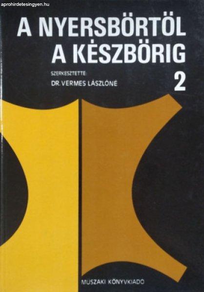 A nyersbőrtől a készbőrig II. - Dr. Vermes Lászlóné