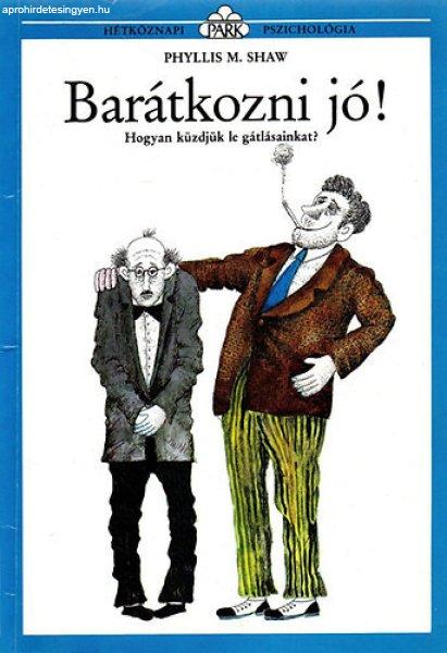 Barátkozni jó! - Phyllis M. Shaw