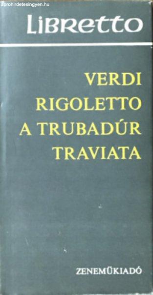 Rigoletto-A trubadúr-Traviata - Giuseppe Verdi