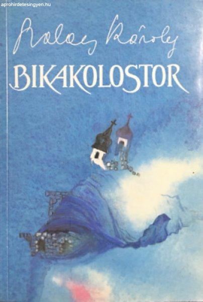 Bikakolostor - Szalay Károly