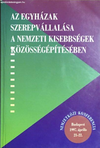 Az egyházak szerepvállalása a nemzeti kisebbségek közösségépítésében
NEMZETKÖZI KONFERENCIA BUDAPEST, 1997. ÁPRILIS 21-22. - Tabajdi Csaba -
Barényi Sándor