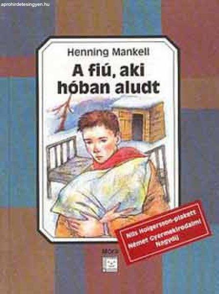 A fiú, aki hóban aludt - Henning Mankell