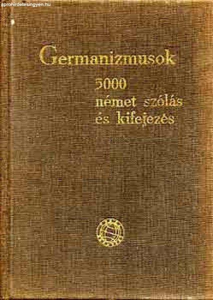 Germanizmusok: 5000 német szólás és kifejezés - Dr. Nádor Gabriella