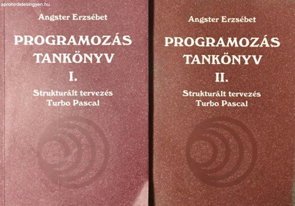 Programozás tankönyv I-II. - Struktúrált tervezés Turbo Pascal - Angster
Erzsébet