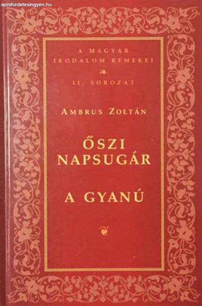 Őszi Napsugár - A gyanú (Magyar Irodalom Remekei II.sorozat ) - Ambrus
Zoltán