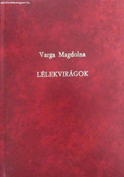 Lélekvirágok - Varga Magdolna