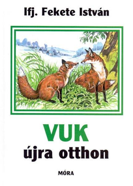 Vuk újra otthon - ifj. Fekete István