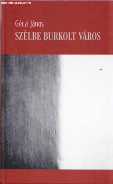 Szélbe burkolt város - Géczi János