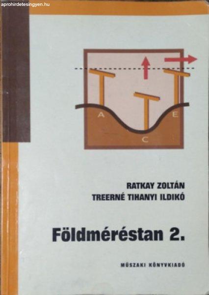 Földméréstan 2. - Ratkay Zoltán; Tihanyi Ildikó