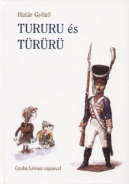 Tururu és Türürü - Határ Győző