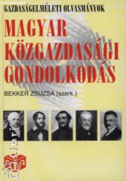 Magyar közgazdasági gondolkodás (Gazdaságelméleti olvasmányok 2) - Bekker
Zsuzsa (szerk.)