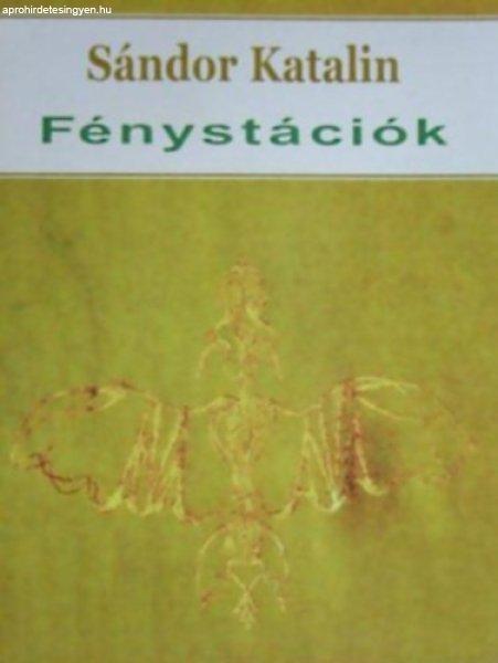 Fénystációk - Sándor Katalin