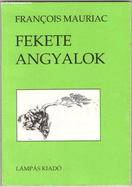 Fekete angyalok - Francois Mauriac