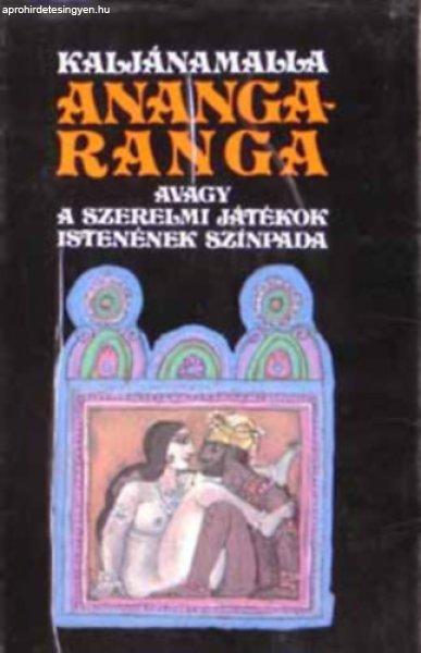 Ananga-ranga avagy a szerelmi játékok istenének színpada (Würtz Ádám
illusztrációival) - Kalyana Malla