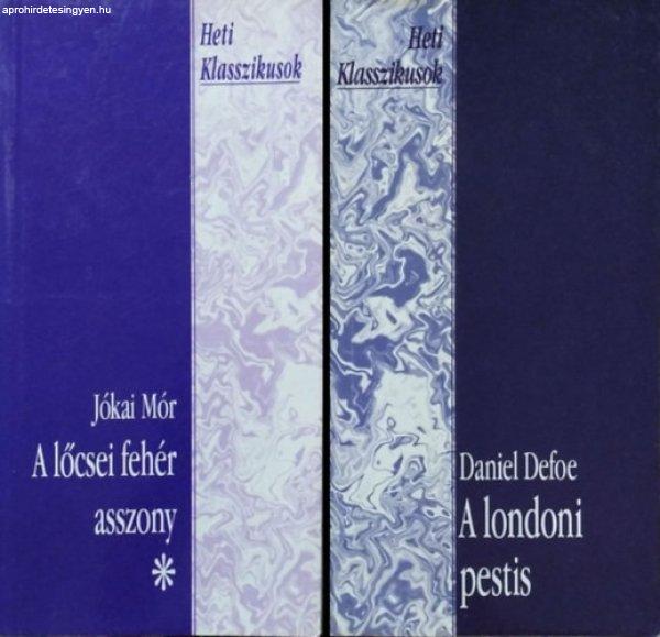 A londoni pestis + A lőcsei fehér asszony, I. kötet (2 db kötet a Heti
Klasszikusok sorozatból) - Jókai Mór, Daniel Defoe