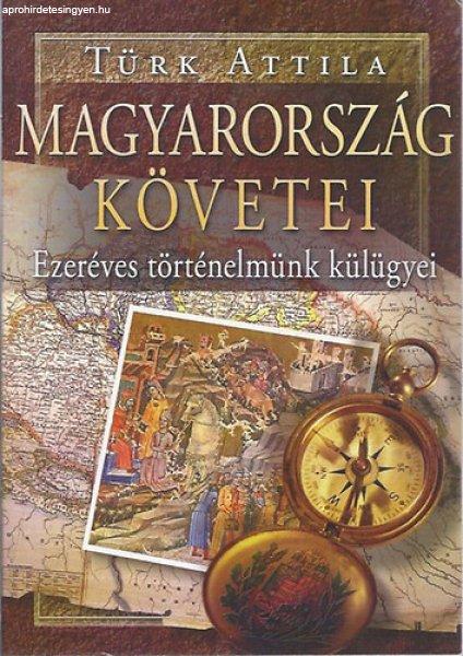 Magyarország követei -Ezeréves történelmünk külügyei - Türk Attila