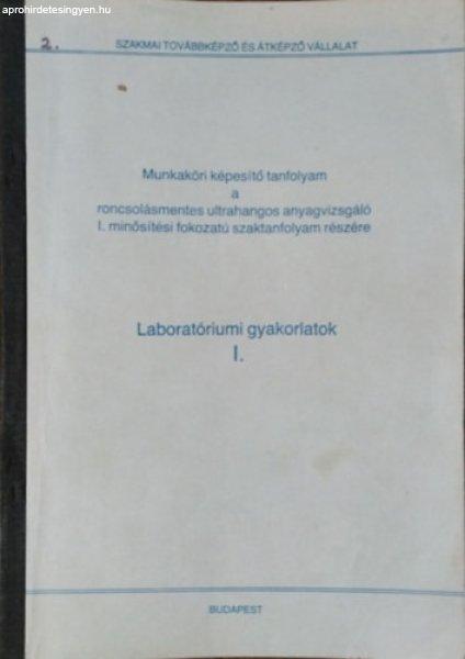 Laboratóriumi gyakorlatok I. - Roncsolásmentes ultrahangos anyagvizsgáló
képzés jegyzete - Hegedűs Sándor - Tarnai György