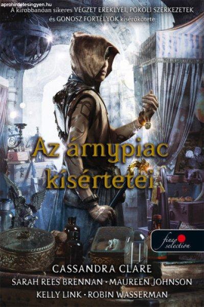 Az árnypiac kísértetei - puha kötés - Cassandra Clare, Sarah Rees Brennan,
Maureen Johnson, Kelly Link, Robin Wasserman