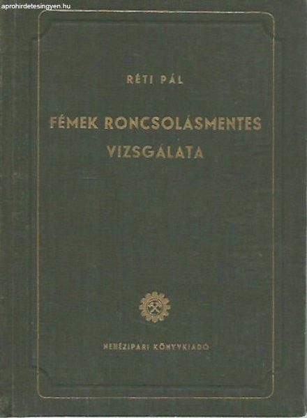 Fémek roncsolásmentes vizsgálata - Réti Pál