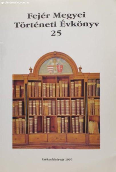 Fejér megyei történeti évkönyv 25. - Fejér vármegye nemesi
közgyűlésének regesztái (1692-1711) - Erdős Ferenc (szerk.)