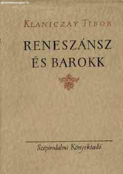 Reneszánsz és barokk - Klaniczay Tibor