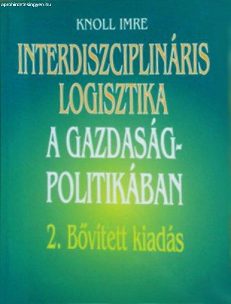 Interdiszciplináris logisztika a gazdaságpolitikában - Knoll Imre