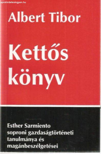 Kettős könyv-Esther Sarmiento soproni gazdaságtörténeti tanulmánya... -
Albert Tibor