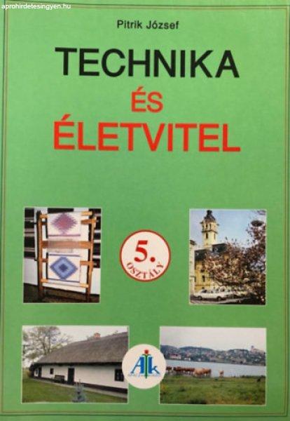 Technika és életvitel 5. o. - Pitrik József