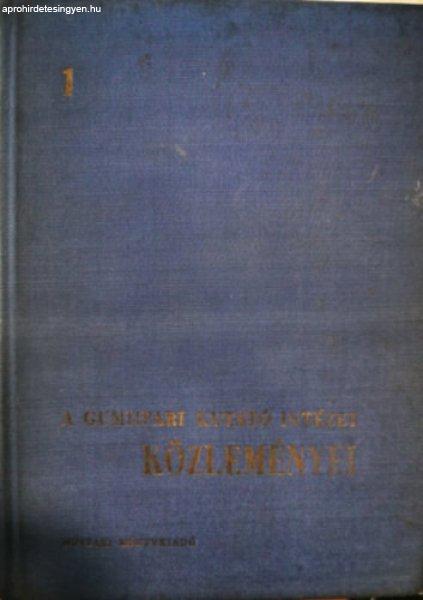 A Gumiipari Kutató Intézet Közleményei - Dr. Bartha Zoltán