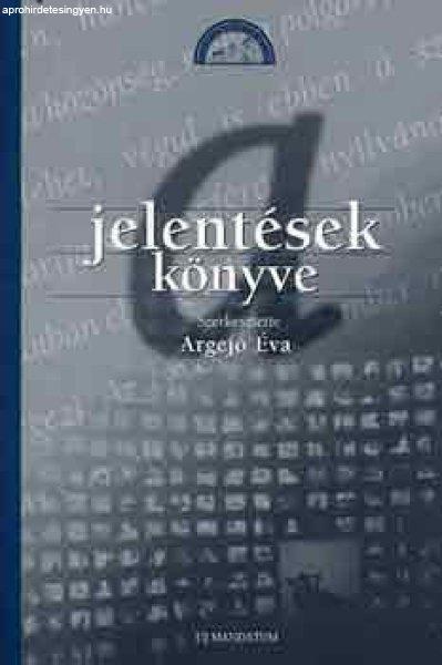 Jelentések könyve - Argejó Éva