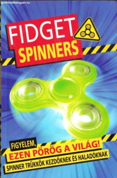 Fidget Spinner (Figyelem, ezen pörög a világ! - Spinner trükkök kezdőknek
és haladóknak) - Emily Stead