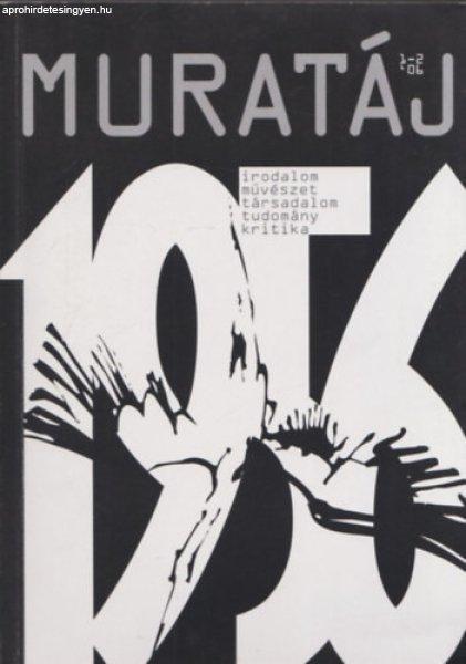 Muratáj (Irodalmi, művészeti, társadalomtudományi és kritikai folyóirat
2006/1-2) - Varga József