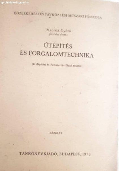 Útépítés és forgalomtechnika (Hídépítési és Fenntartási szak
részére) - Mentsik Győző