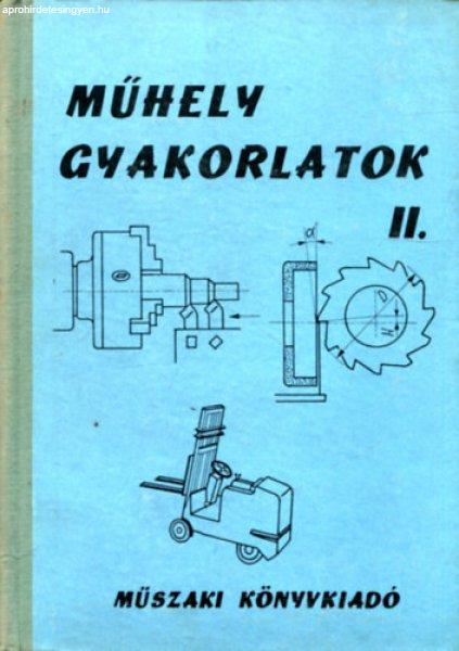 Műhelygyakorlatok II. (A gépipari technikum III.-IV. osztálya számára) -
Puscsizna József