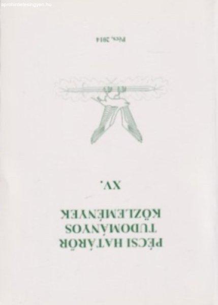 Pécsi határőr tudományos közlemények XV. - Gaál Gyula - Hautzinger
Zoltán