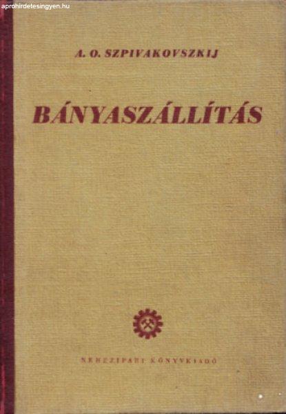 Bányaszállítás - A. O. Szpivakovszkij