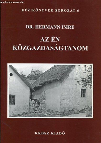 Az én közgazdaságtanom (Kézikönyvek sorozat 6.) - dr. Hermann Imre