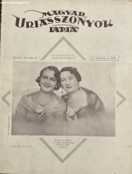 Magyar Uriasszonyok Lapja XIV. évfolyam 27. szám - 1937. szeptember 20 -
Kertész Béla (szerk.)