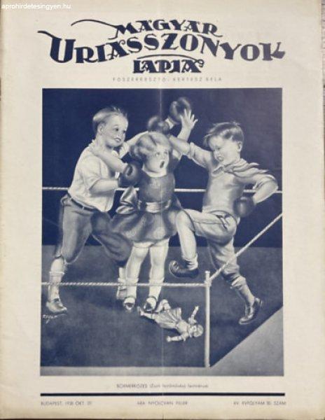 Magyar Uriasszonyok Lapja XV. évfolyam 30. szám - 1938. Október 20. -
Kertész Béla (szerk.)