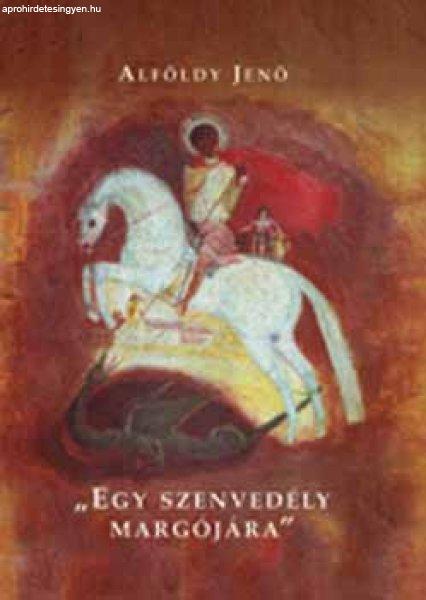 "Egy szenvedély margójára" - Alföldy Jenő