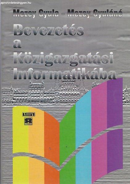 Bevezetés a közigazgatási informatikába - Mezey Gyula és Gyuláné