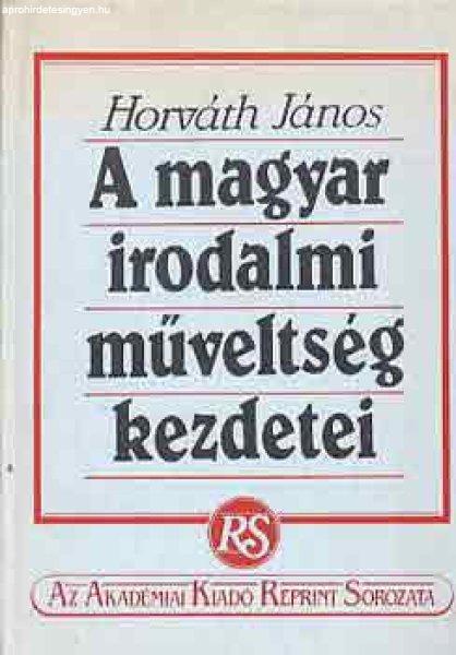 A magyar irodalmi műveltség kezdetei - Horváth János