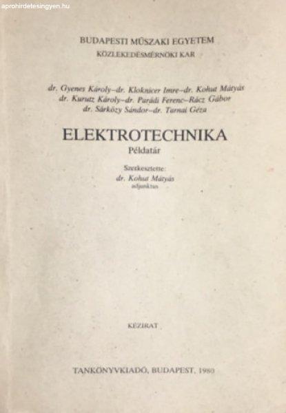 Elektrotechnika (példatár) - Gyenes - Kloknicer - Kohut - Kurutz - Parádi -
Rácz - Sárközy - Tarnai