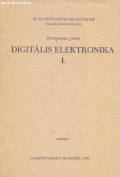 Digitális elektronika I. (Kézirat - 106 ábrával) - Hainzmann János