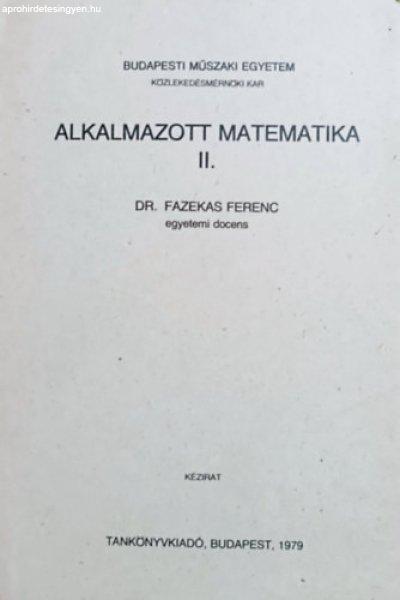 Alkalmazott matematika II. - Dr. Fazekas Ferenc