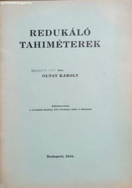 Redukáló tahiméterek - Oltay Károly