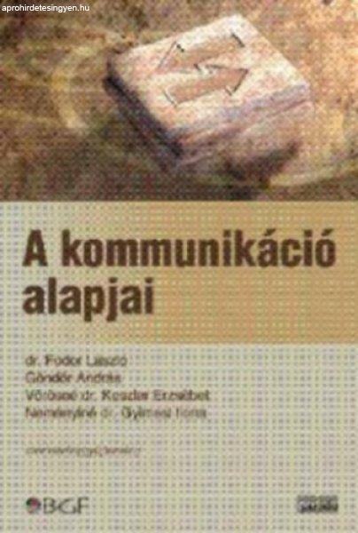 A kommunikáció alapjai - Szemelvénygyűjtemény - Fodor, Göndör,
Vörösné, Nemény